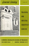 Harding University Graduate School of Religion 1966-1967 Catalog