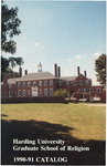 Harding University Graduate School of Religion 1990-1991 Catalog